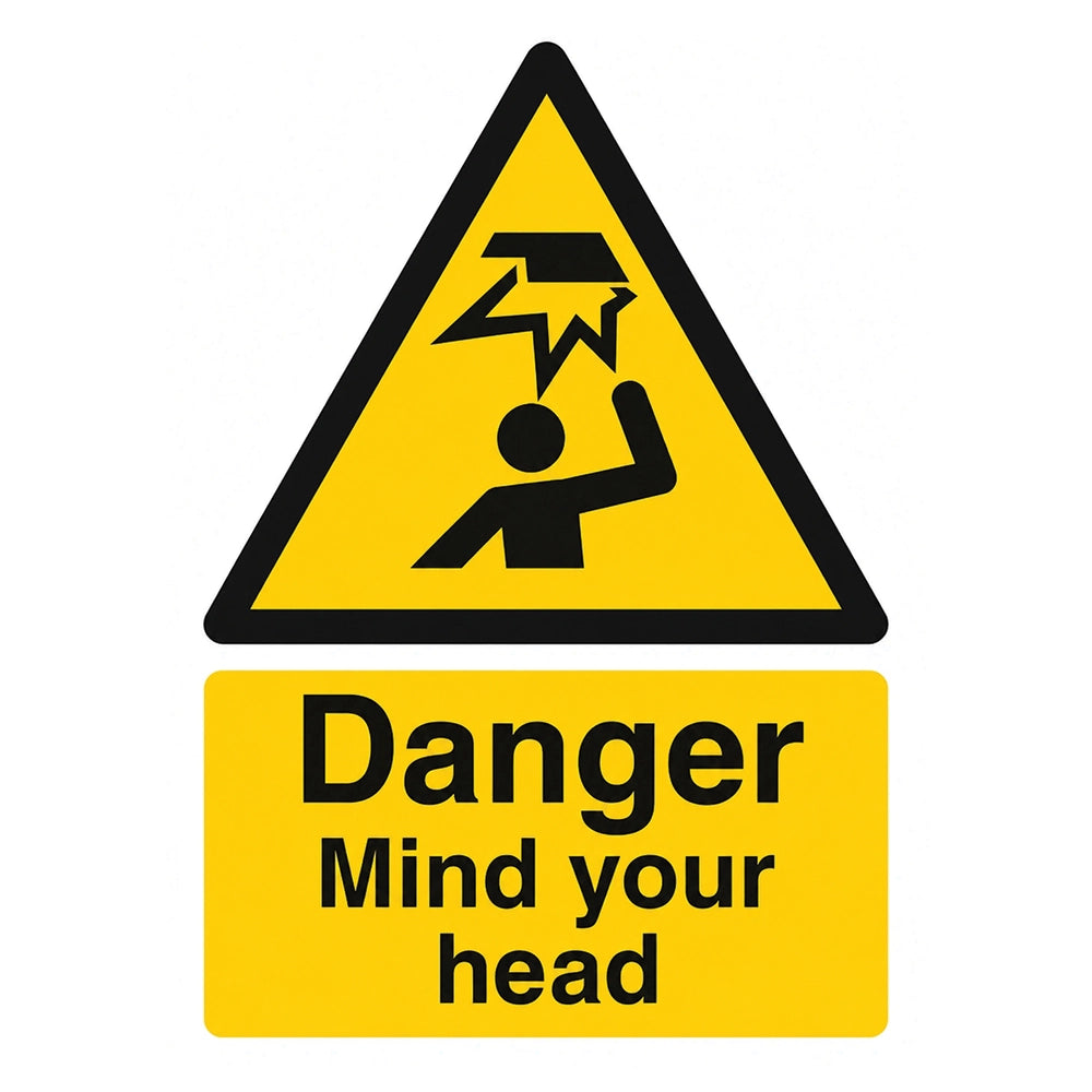 Danger Mind your head